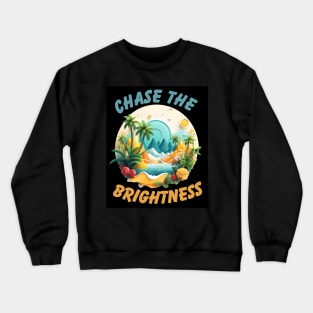 Chase the Brightness Crewneck Sweatshirt